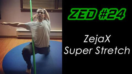 ZED #24 - ZejaX Super Stretch