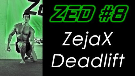 ZED #8 - ZejaX Deadlift