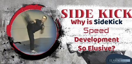 Sidekick speed. The most difficult kick in speed to attain. Why?