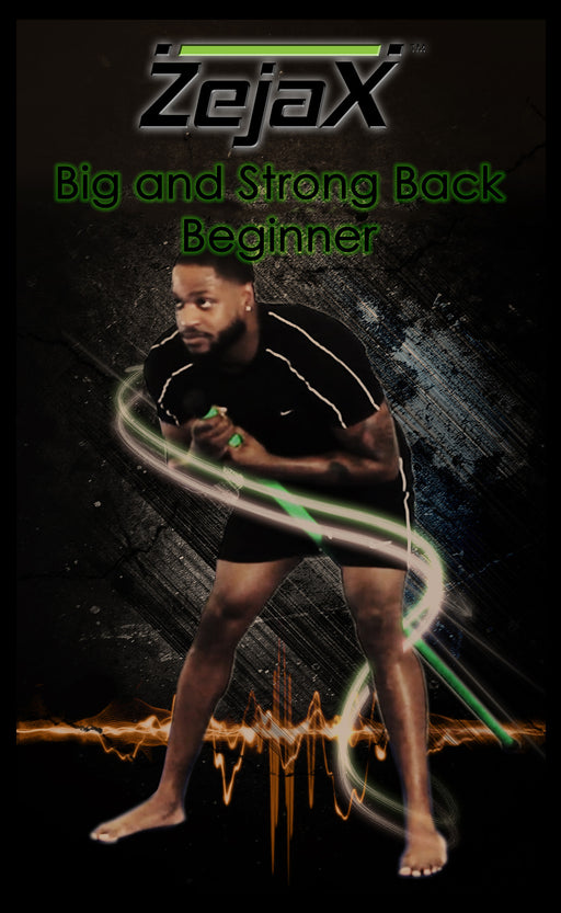 Zejax Big & Strong Back  Beginner